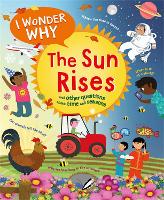 Book Cover for I Wonder Why the Sun Rises and Other Questions About Time and Seasons by Brenda Walpole