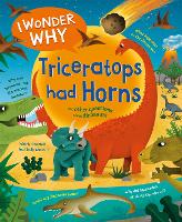 Book Cover for I Wonder Why Triceratops Had Horns by Rod Theodorou