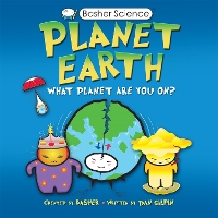 Book Cover for Basher Science: Planet Earth by Daniel Gilpin