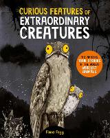 Book Cover for Curious Features Of Extraordinary Creatures by Camilla de la Bedoyere