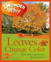 Book Cover for I Wonder Why Leaves Change Color by Andrew (University of California Berkeley) Charman