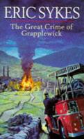 Book Cover for The Great Crime Of Grapplewick by Eric Sykes