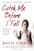 Book Cover for Catch Me Before I Fall by Rosie Childs