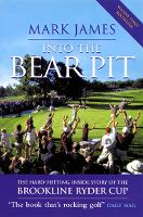 Book Cover for Into The Bear Pit by Mark James