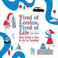 Book Cover for Tired of London, Tired of Life by Tom Jones