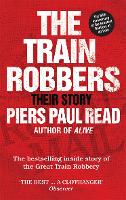 Book Cover for The Train Robbers by Piers Paul Read