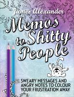 Book Cover for Memos to Shitty People: A Delightful & Vulgar Adult Coloring Book by James Alexander