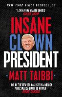 Book Cover for Insane Clown President by Matt Taibbi