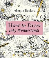 Book Cover for How to Draw Inky Wonderlands by Johanna Basford