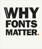 Book Cover for Why Fonts Matter by Sarah Hyndman