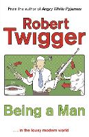 Book Cover for Being a Man by Robert Twigger