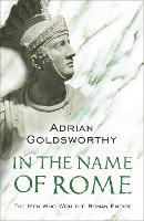 Book Cover for In the Name of Rome by Adrian Goldsworthy