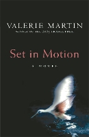 Book Cover for Set In Motion by Valerie Martin