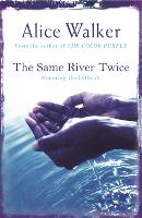 Book Cover for The Same River Twice by Alice Walker