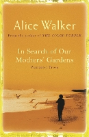 Book Cover for In Search of Our Mother's Gardens by Alice Walker