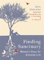 Book Cover for Finding Sanctuary by Fr. Christopher, OSB Jamison