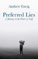 Book Cover for Preferred Lies by Andrew Greig