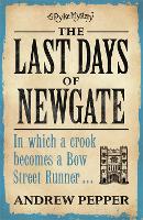 Book Cover for The Last Days of Newgate by Andrew Pepper