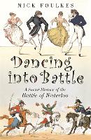 Book Cover for Dancing into Battle by Nicholas Foulkes