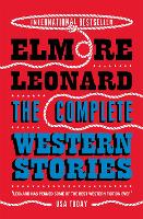 Book Cover for The Complete Western Stories by Elmore Leonard