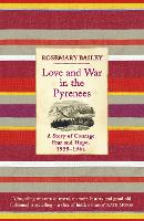 Book Cover for Love And War In The Pyrenees by Rosemary Bailey