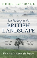 Book Cover for The Making Of The British Landscape by Nicholas Crane