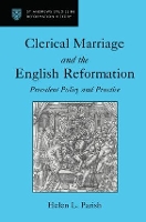 Book Cover for Clerical Marriage and the English Reformation by Helen L. Parish