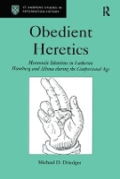 Book Cover for Obedient Heretics by Michael D. Driedger