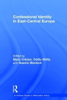 Book Cover for Confessional Identity in East-Central Europe by Maria Craciun, Ovidiu Ghitta