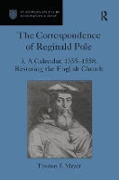 Book Cover for The Correspondence of Reginald Pole by Thomas F. Mayer