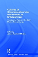 Book Cover for Cultures of Communication from Reformation to Enlightenment by James Van Horn Melton