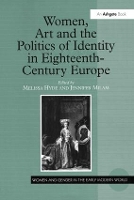 Book Cover for Women, Art and the Politics of Identity in Eighteenth-Century Europe by Melissa Hyde