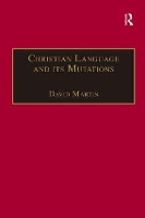 Book Cover for Christian Language and its Mutations by David Martin