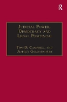 Book Cover for Judicial Power, Democracy and Legal Positivism by Tom D. Campbell