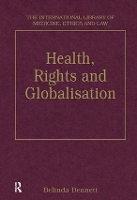 Book Cover for Health, Rights and Globalisation by Belinda Bennett