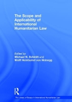 Book Cover for The Scope and Applicability of International Humanitarian Law by Wolff Heintschel von Heinegg
