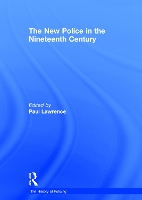 Book Cover for The New Police in the Nineteenth Century by Paul Lawrence