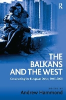 Book Cover for The Balkans and the West by Andrew Hammond