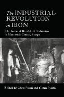 Book Cover for The Industrial Revolution in Iron by Chris Evans