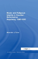 Book Cover for Music and Religious Identity in Counter-Reformation Augsburg, 1580-1630 by Alexander J. Fisher