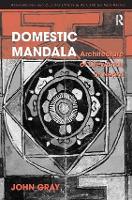 Book Cover for Domestic Mandala by John Gray