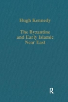 Book Cover for The Byzantine and Early Islamic Near East by Hugh Kennedy