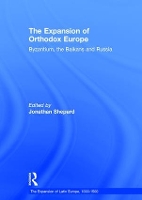 Book Cover for The Expansion of Orthodox Europe by Jonathan Shepard
