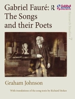 Book Cover for Gabriel Fauré: The Songs and their Poets by Graham Johnson