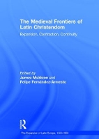 Book Cover for The Medieval Frontiers of Latin Christendom by Felipe Fernandez-Armesto