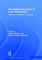 Book Cover for The Medieval Frontiers of Latin Christendom by Felipe FernandezArmesto