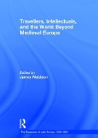 Book Cover for Travellers, Intellectuals, and the World Beyond Medieval Europe by James Muldoon