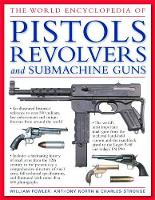 Book Cover for World Encyclopedia of Pistols, Revolvers and Submachine Guns by William Fowler