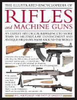 Book Cover for Illustrated Encyclopedia of Rifles and Machine Guns by William Fowler