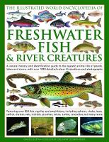 Book Cover for Illustrated World Encyclopedia of Freshwater Fish and River Creatures by Daniel Gilpin